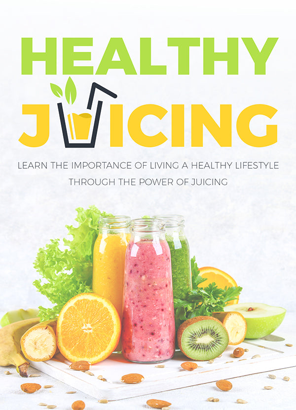 NEW! Healthy Juicing Will Change Your Life Ebook